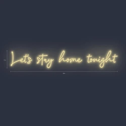 Letrero de neón personalizado "Let's stay home tonight"